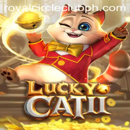 LuckyCatII: Dive into the Exciting World of Royal Circle Club